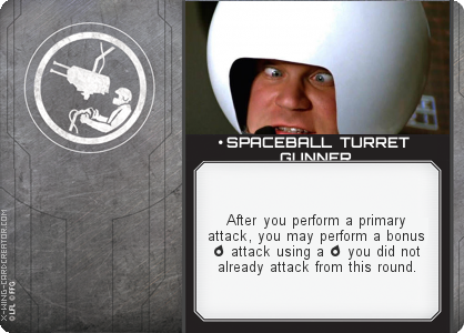 http://x-wing-cardcreator.com/img/published/ SPACEBALL TURRET GUNNER_The Captn_1.png